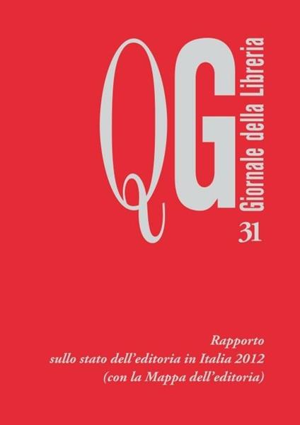 Rapporto sullo stato dell'editoria in Italia 2012 (con la mappa dell'editoria) - Giovanni Peresson - copertina