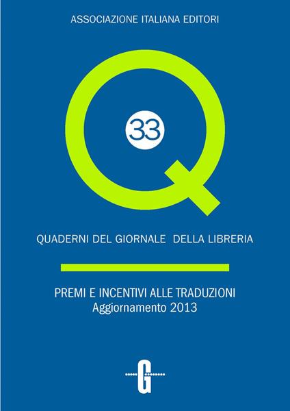 Premi e incentivi alle traduzioni. Aggiornamento 2013 - Laura Novati,Giovanni Peresson,Lorenza Biava,Elena Vergine - ebook
