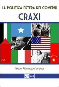 La politica estera dei governi Craxi - Giulio F. Virduci - copertina