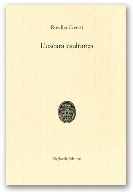 L' oscura esultanza - Rosalba Casetti - copertina