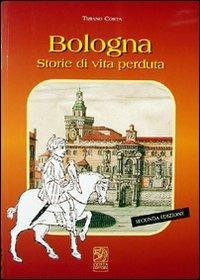 Bologna, storie di vita perduta - Tiziano Costa - copertina