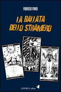 La ballata dello straniero - Fabrizio Fondi - copertina