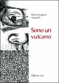 Sono un vulcano - Michelangelo Angiulli - copertina