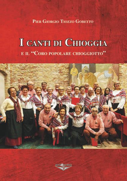 I canti di Chioggia e il «Coro popolare chioggiotto» - copertina