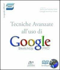 Tecniche avanzate per l'uso di Google SketchUp. DVD - Francesco Caraccia - copertina