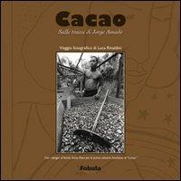 Cacao. Sulle tracce di Jorge Amado - Luca Rinaldini - copertina