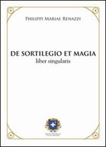 De sortilegio et magia. Liber singularis (rist. anast. 1803)