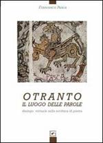Otranto. Il luogo delle parole. Dialogo virtuale sulla scrittura di pietra