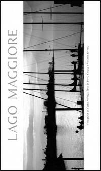 Lago Maggiore - Carlo Meazza,Piero Chiara,Vittorio Sereni - copertina
