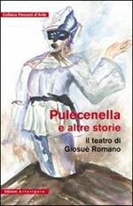 Pulecenella e altre storie. Il teatro di Giosuè Romano
