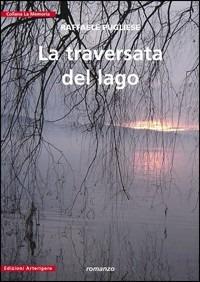 La traversata del lago - Raffaele Pugliese - copertina