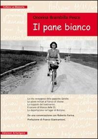 Il pane bianco - Onorina Brambilla Pesce - copertina