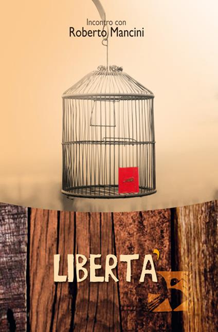 Libertà. Incontro con Roberto Mancini - Maria Teresa Abignente - copertina