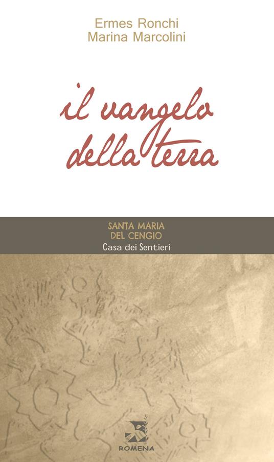 Il Vangelo della terra - Ermes Ronchi,Marina Marcolini - copertina