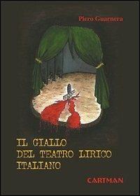 Il giallo del teatro lirico italiano - Piero Guarnera - copertina