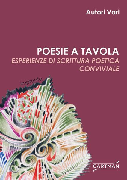 Poesie a tavola. Esperienze di scrittura poetica conviviale - copertina