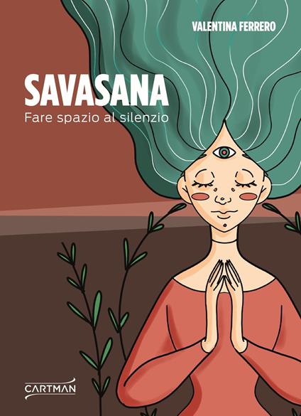 Savasana. Fare spazio al silenzio - Valentina Ferrero - copertina