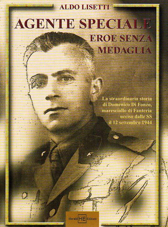 Agente speciale eroe senza medaglia - Aldo Lisetti - copertina