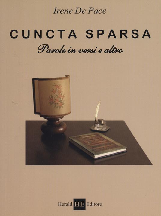 Cuncta sparsa. Parole in versi e altro - Irene De Pace - copertina