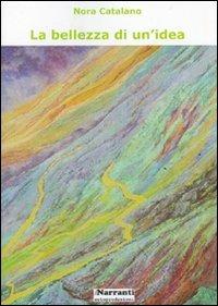La bellezza di un'idea - Nora Catalano - copertina