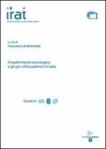 Il trasferimento tecnologico e gli spin-off. Accademici in Italia