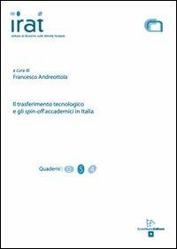 Il trasferimento tecnologico e gli spin-off. Accademici in Italia - Francesco Andreottola - copertina