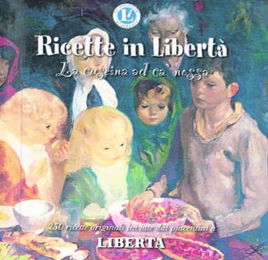 Ricette in libertà. La cüseina ad ca' nossa - copertina