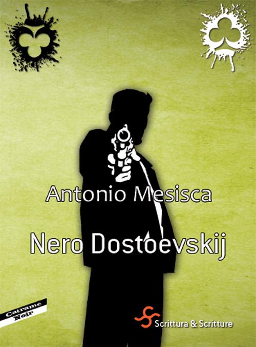 Nero Dostoevskij - Antonio Mesisca - copertina