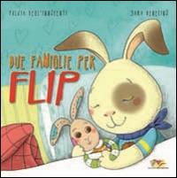 Due famiglie per Flip - Fulvia Degl'Innocenti,Sara Benecino - copertina