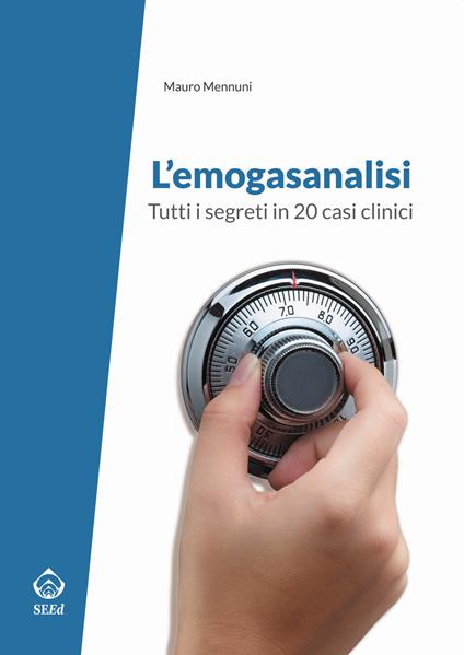 L' emogasanalisi. Tutti i segreti in 20 casi clinici - Mauro Mennuni - copertina