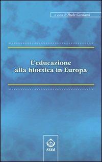 L' educazione alla bioetica in Europa - copertina