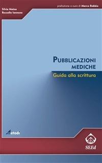 Pubblicazioni mediche. Guida alla scrittura - Rossella Iannone,Silvia Maina - ebook