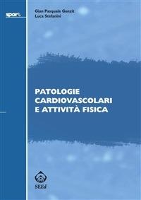Patologie cardiovascolari e attività fisica - G. Pasquale Ganzit,Luca Stefanini - ebook