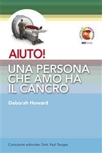 Una persona che amo ha il cancro - Deborah Howard - copertina