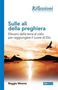 Sulle ali della preghiera - Reggie Weems - ebook