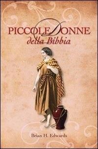 Piccole donne della Bibbia - Brian H. Hedwards - ebook