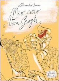 Mio caro Van Gogh, - Alessandro Sanna - copertina