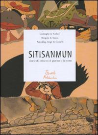 Sitisanmun: storie di città tra la notte e il giorno - Elizabeth Amzallag-Augé - copertina