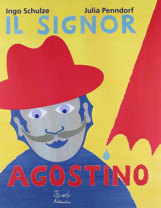 Il signor Agostino. Ediz. illustrata - Ingo Schulze - copertina