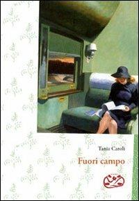 Fuori campo - Tania Caroli - copertina