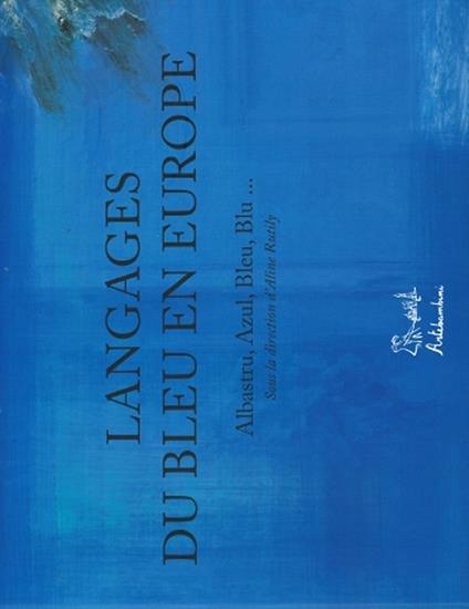 Il linguaggio del blu. Ediz. illustrata. Con DVD - Aline Rutily - copertina