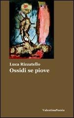 Ossidi se piove - Luca Rizzatello - copertina