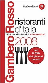 Ristoranti d'Italia del Gambero Rosso 2008. Con DVD - copertina