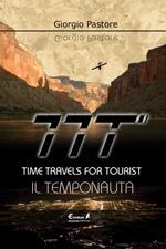 TTT. Time travels for tourists. Il temponauta