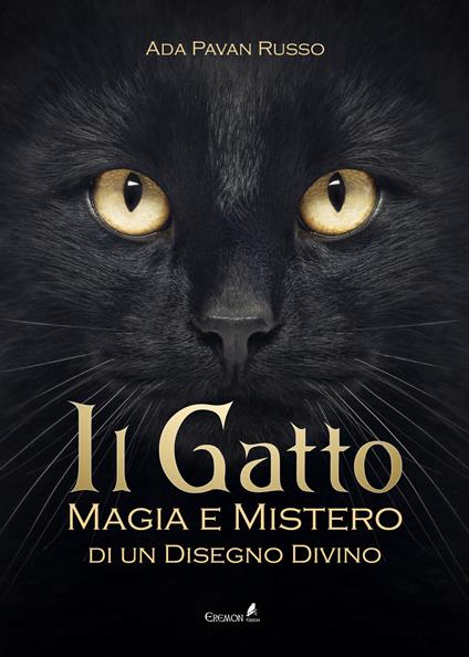 Il gatto. Magia e mistero di un disegno divino - Ada Pavan Russo - copertina