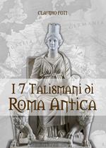 I sette talismani di Roma antica