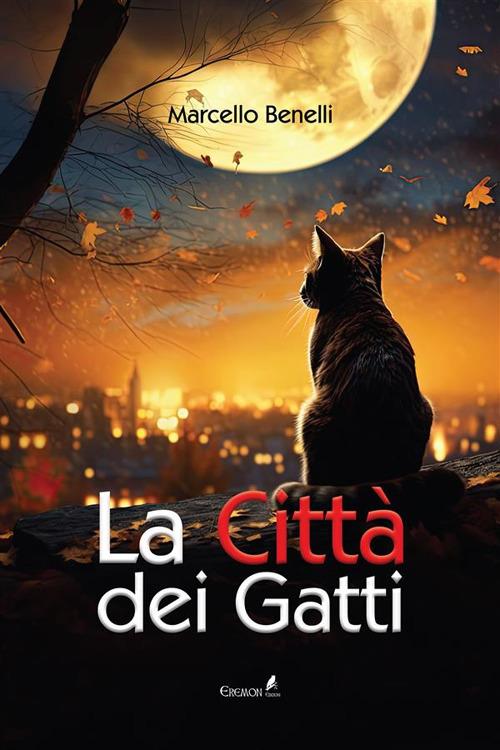 La città dei gatti - Marcello Benelli - ebook