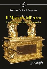 Mistero dell'arca - Francesco Cordero Di Pamparato - copertina