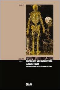 Corpo e ibridazioni discorsive nell'Inghilterra elisabettiana - Mauro Spicci - copertina