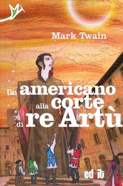 Un americano alla corte di re Artù - Mark Twain - copertina